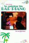 So spielen Sie BAR PIANO. Inklusive Audio-CD