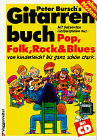 Peter Bursch Gitarrenbuch, mit Audio-CD und bekannten Liedbeispielen aus Pop, Folk, Rock, Blues von kinderleicht bis ganz schön stark