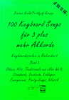 100 Keyboard Songs, Band 3, Für 3 plus mehr Akkorde