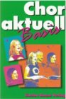 Chor aktuell Basis: Eine Sammlung für das Chorsingen an allgemein bildenden Schulen 
