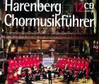 12 CDs Harenberg Chormusikführer. 675 Werke. Vom Kammerchor bis zum Oratorium